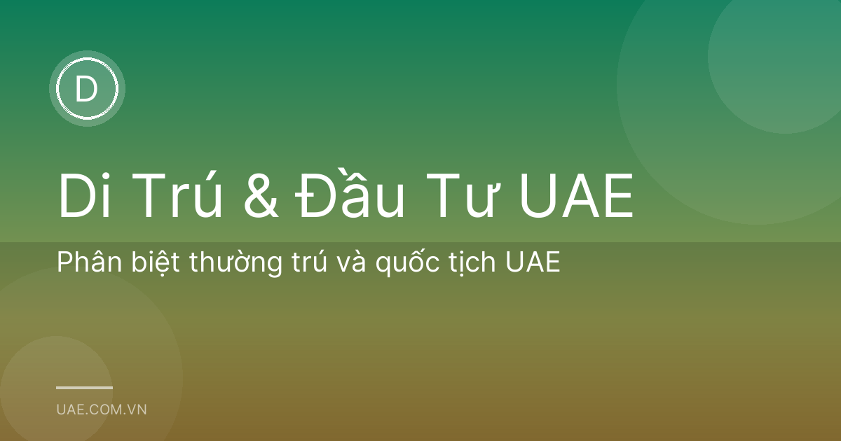 Phân biệt thường trú và quốc tịch UAE