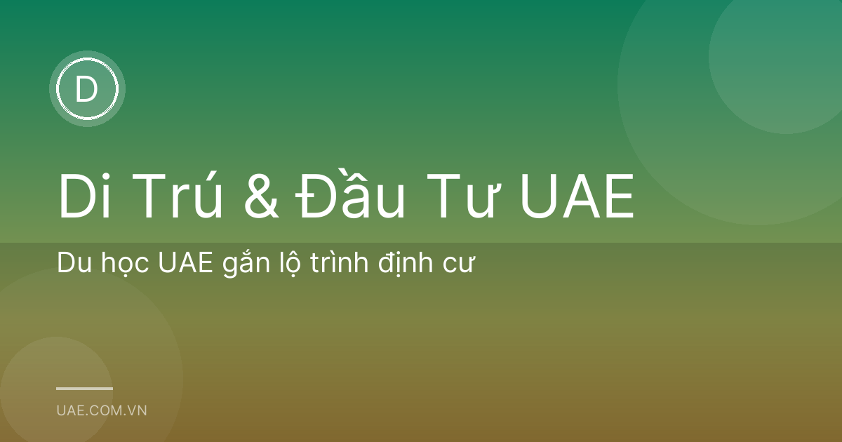 Du học UAE gắn lộ trình định cư