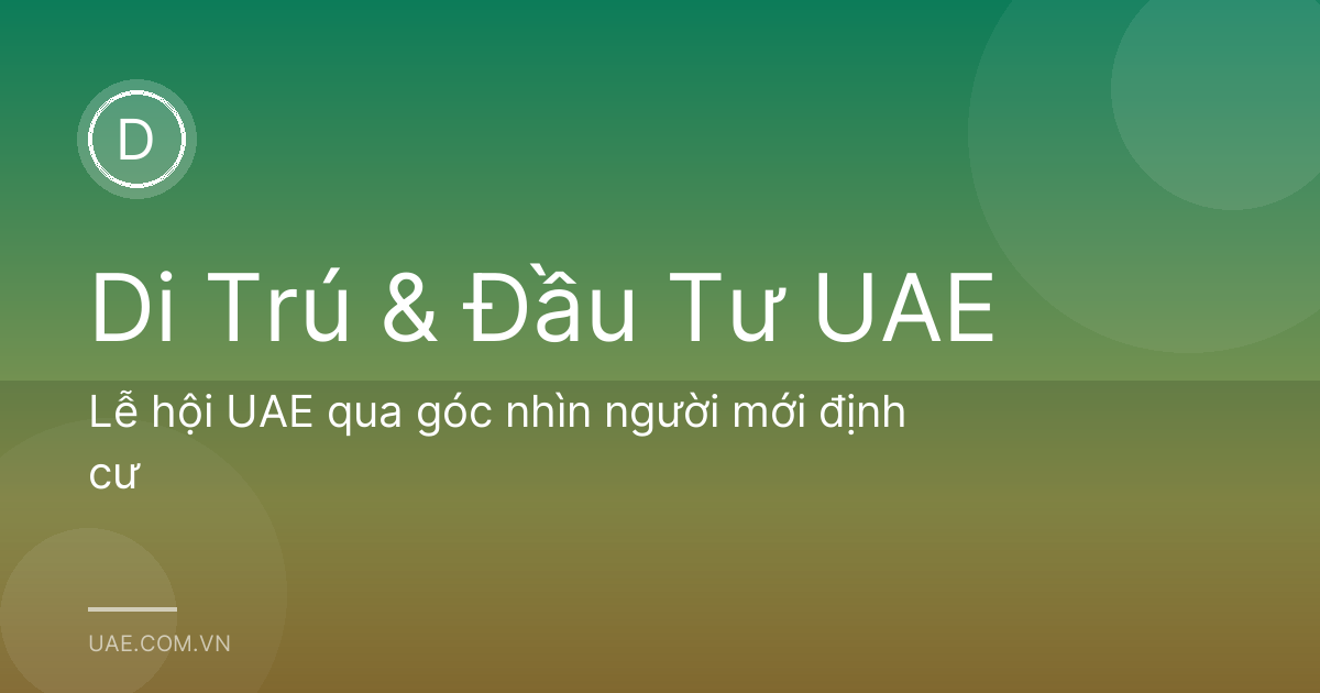Lễ hội UAE qua góc nhìn người mới định cư