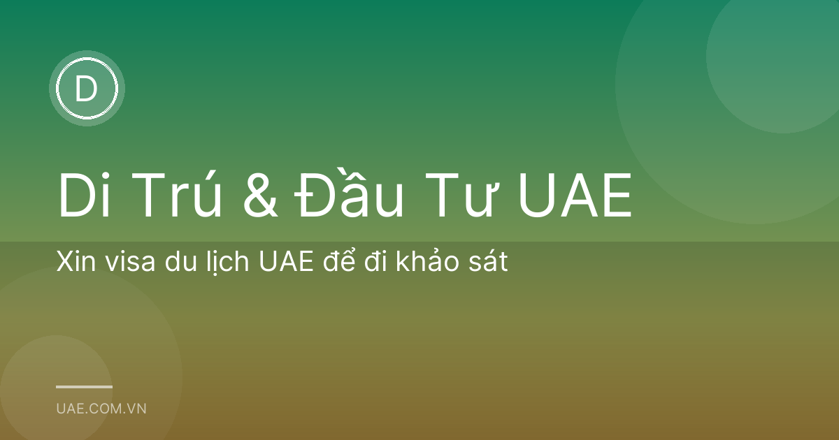Xin visa du lịch UAE để đi khảo sát